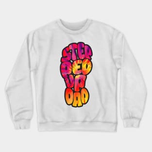 Step Dad Fathers Day Gifts - Tie Dye Crewneck Sweatshirt